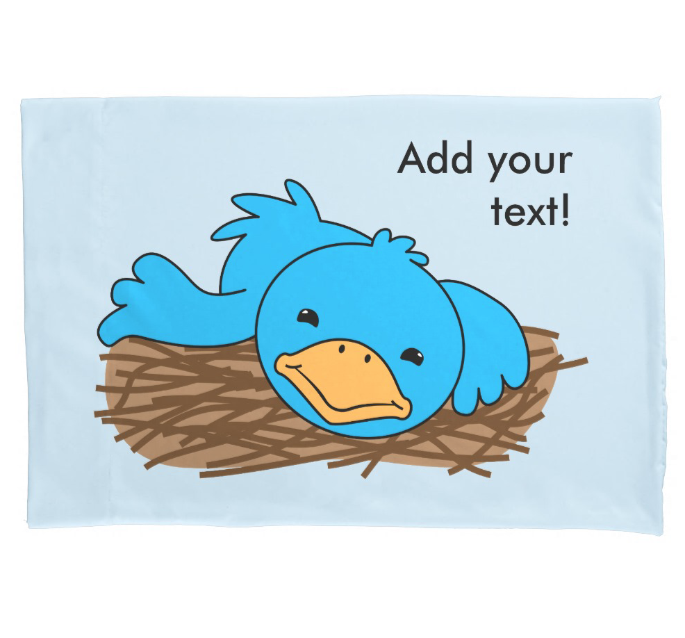 Not So Early Bird sleepy Monday morning blue bird still in the nest because it has no energy to get up for that worm. Funny cartoon image that you can add your text to on Zazzle products like this pillow case.